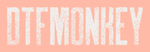 .:: DTFMonkey ::.